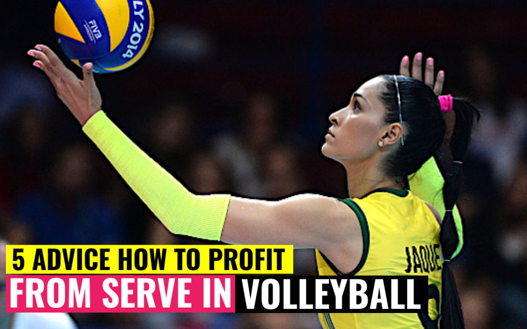 5 Advice How to Profit from Your Serve in Volleyball