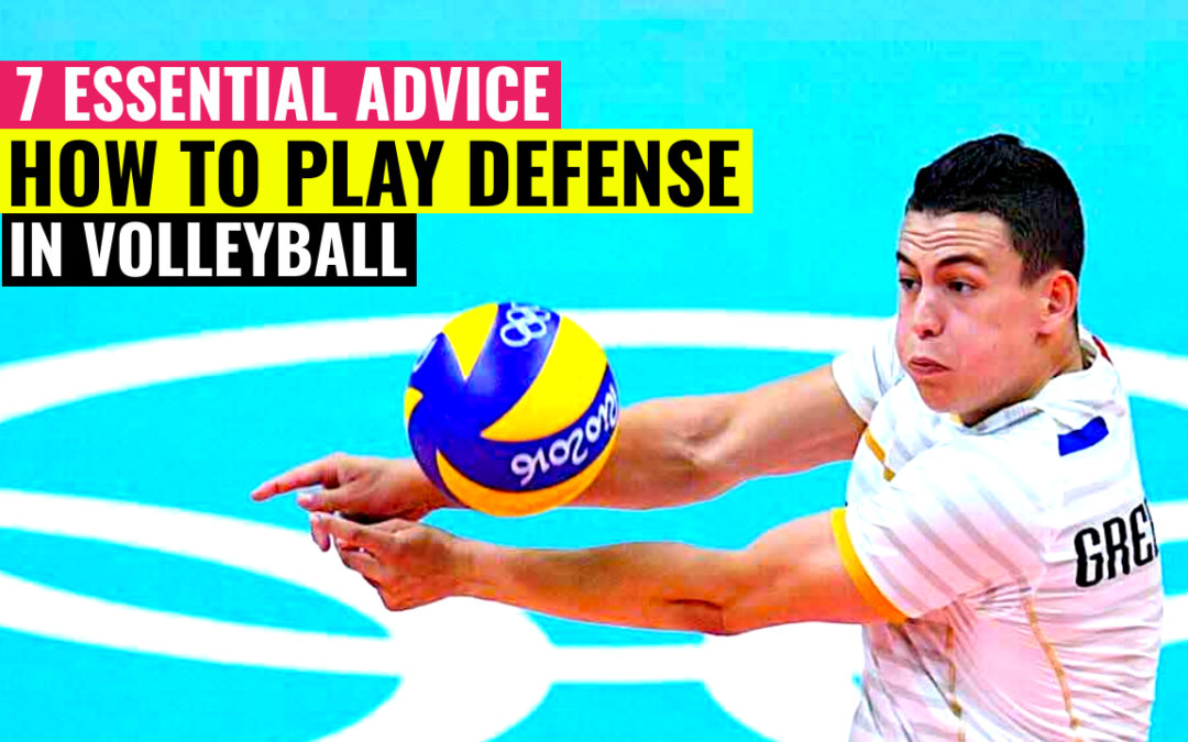 7 Essential Advice How to Play Defense in Volleyball