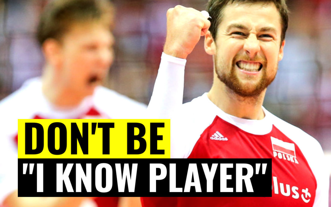Don’t be I Know Player | Real Volleyball Story You Know