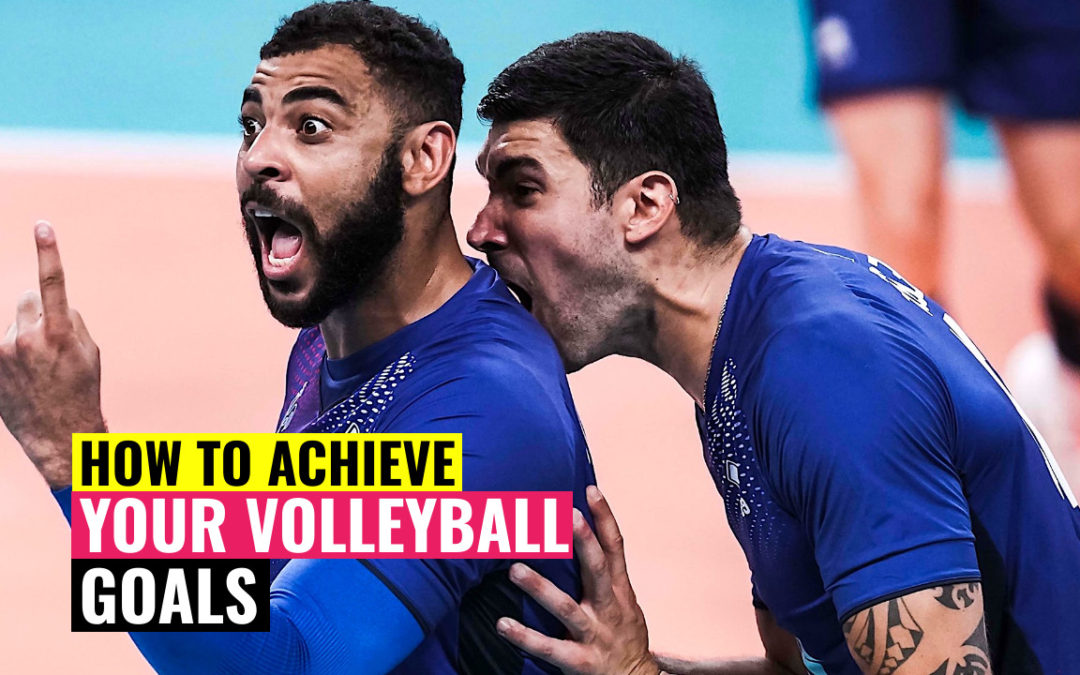 How to Achieve Your Volleyball Goals