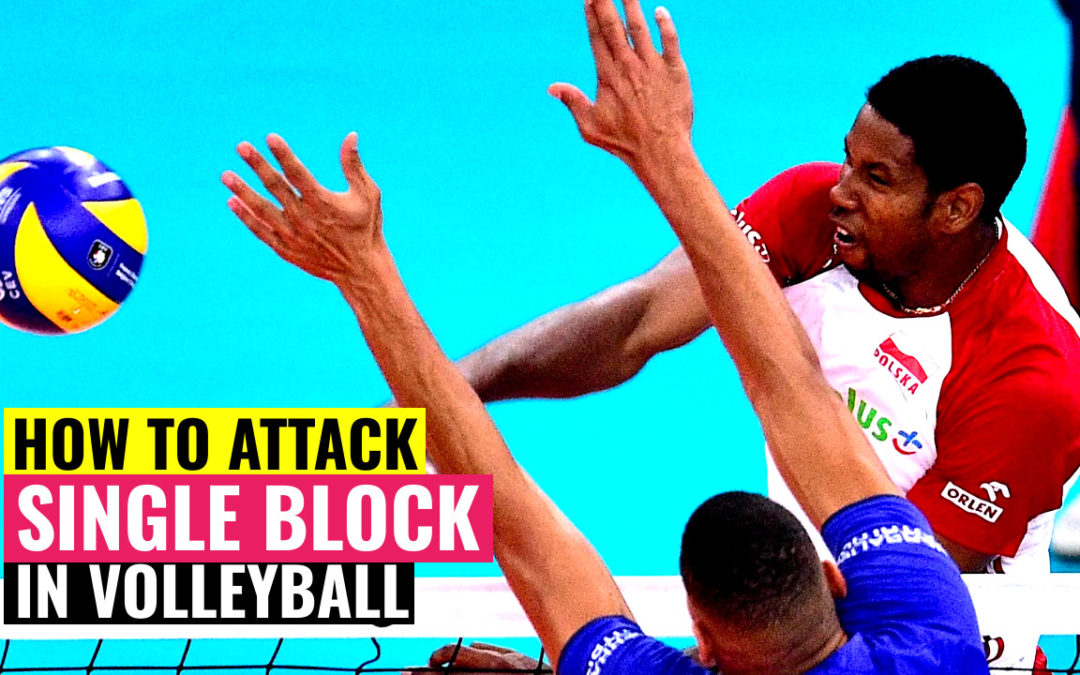 How to Attack Against Single Block in Volleyball